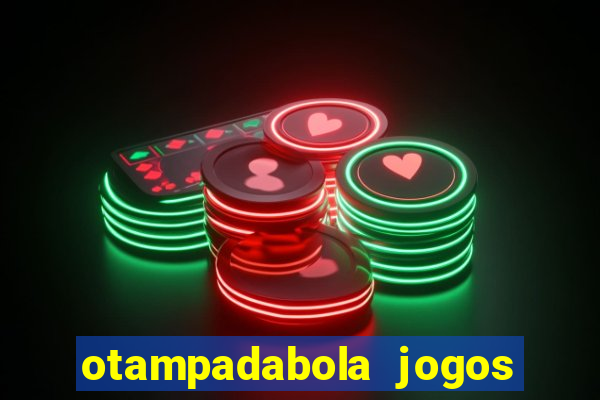 otampadabola jogos ao vivo palmeiras